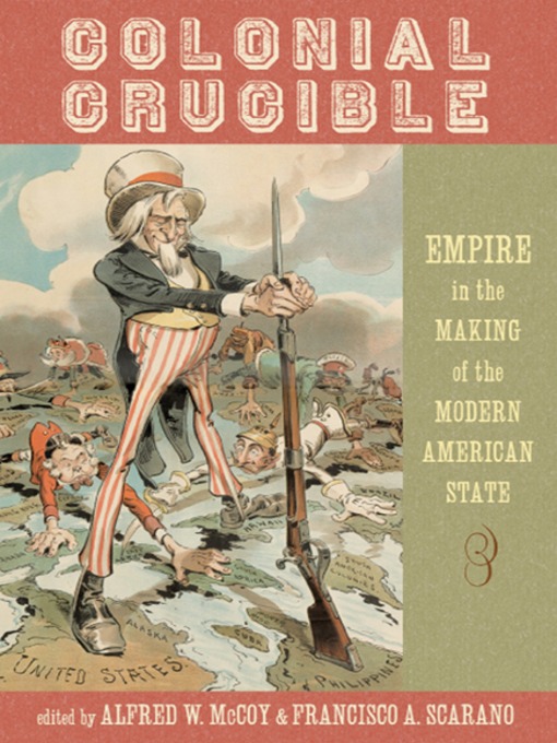 Title details for Colonial Crucible by Alfred W. McCoy - Available
